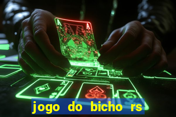 jogo do bicho rs resultado certo de hoje 14h 18h rj hoje